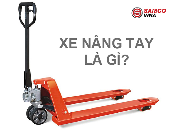 Khái niệm về xe nâng tay